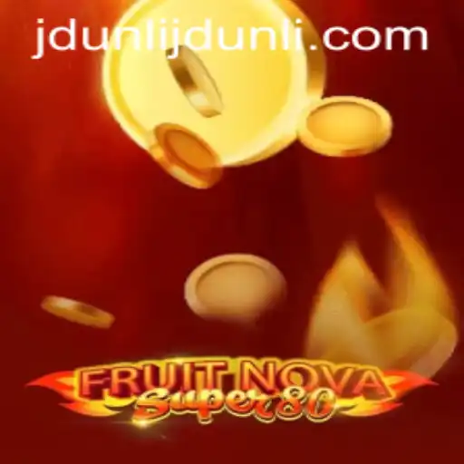Exploring the Exciting World of FruitNovaSuper80 and the Mysterious JDUNLI